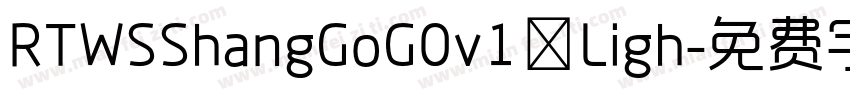 RTWSShangGoG0v1 Ligh字体转换